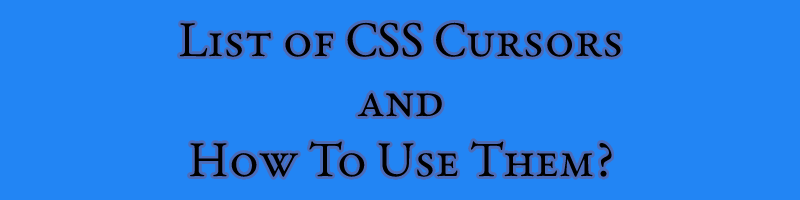 CSS Cursors